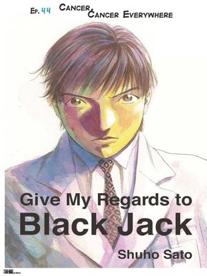 cover image of Give My Regards to Black Jack--Ep.44 Cancer, Cancer Everywhere (English version)